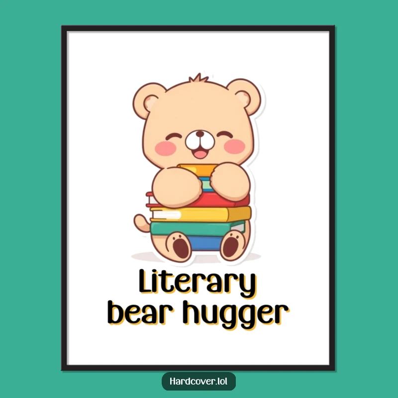 Funny Bear Cub Reading Poster: Joyful Book Hugging Character Art for Walls