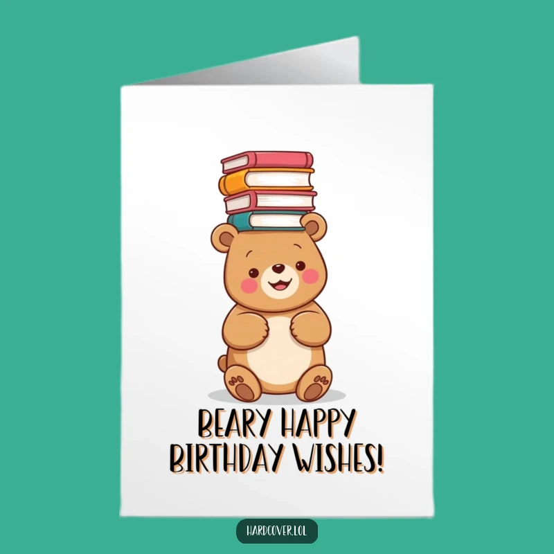 Free Printable Birthday Card: Bear & Books - Funny Downloadable Gift for a Bookish Birthday