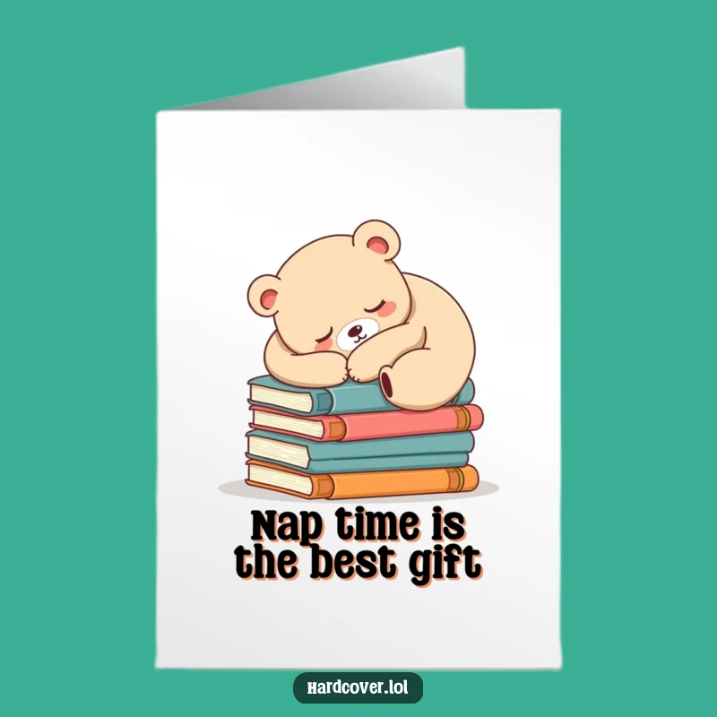 Free Printable Sleepy Bear Birthday Card Funny Downloadable Gift for Book Lovers