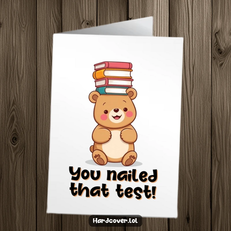 Funny Free Printable Congratulations Card: A happy bear with a tower of books wobbling precariously on its head.